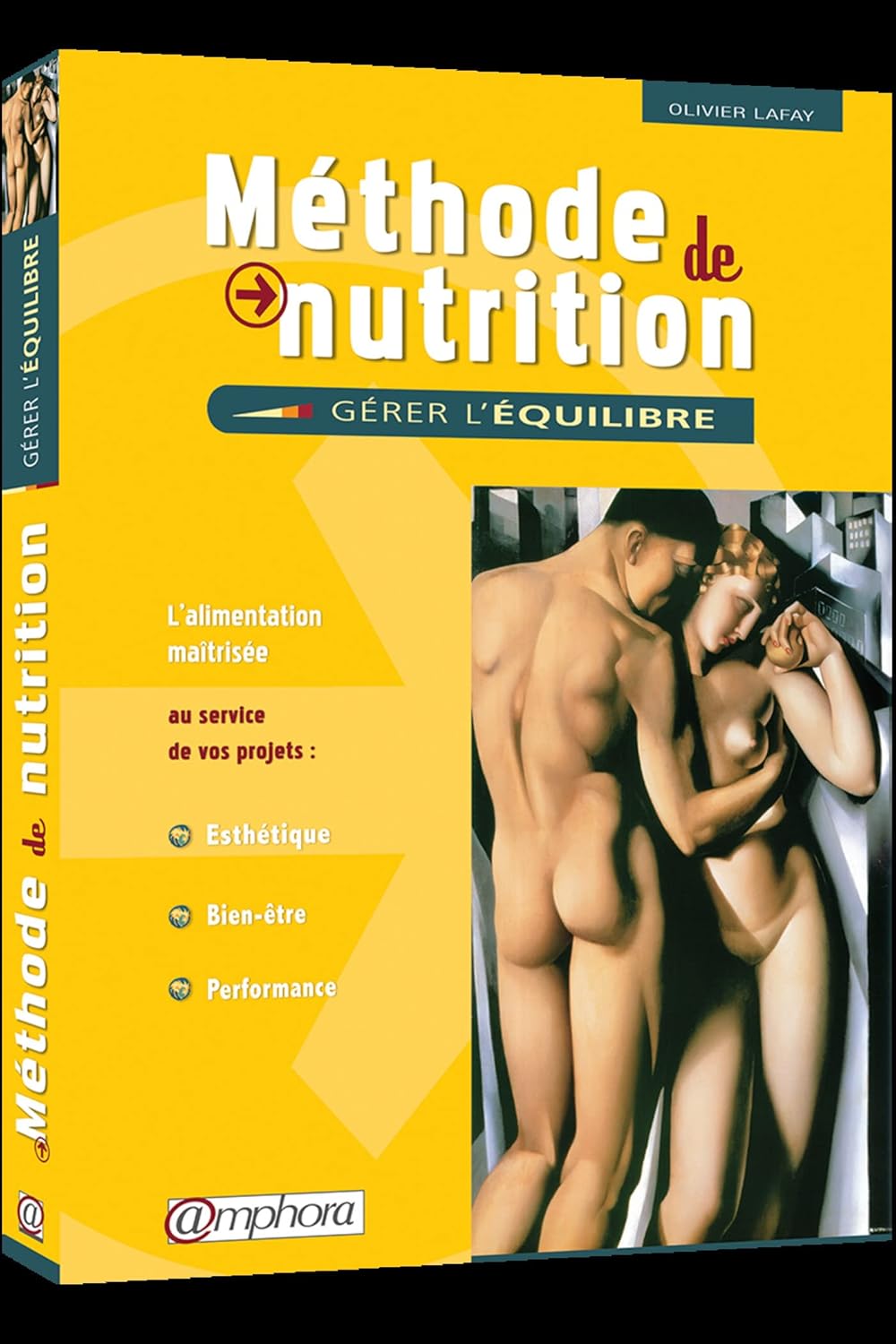 Méthode de Nutrition : Gérer l'équilibre - L’alimentation maîtrisée au service de vos projets : Esthétique, Bien-être, Performance