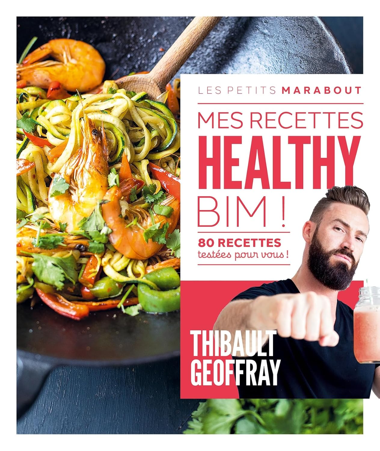Mes recettes healthy: 80 recettes testées pour vous !
