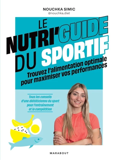 Le nutri'guide du sportif (Nutrition - Régime - Minceur)