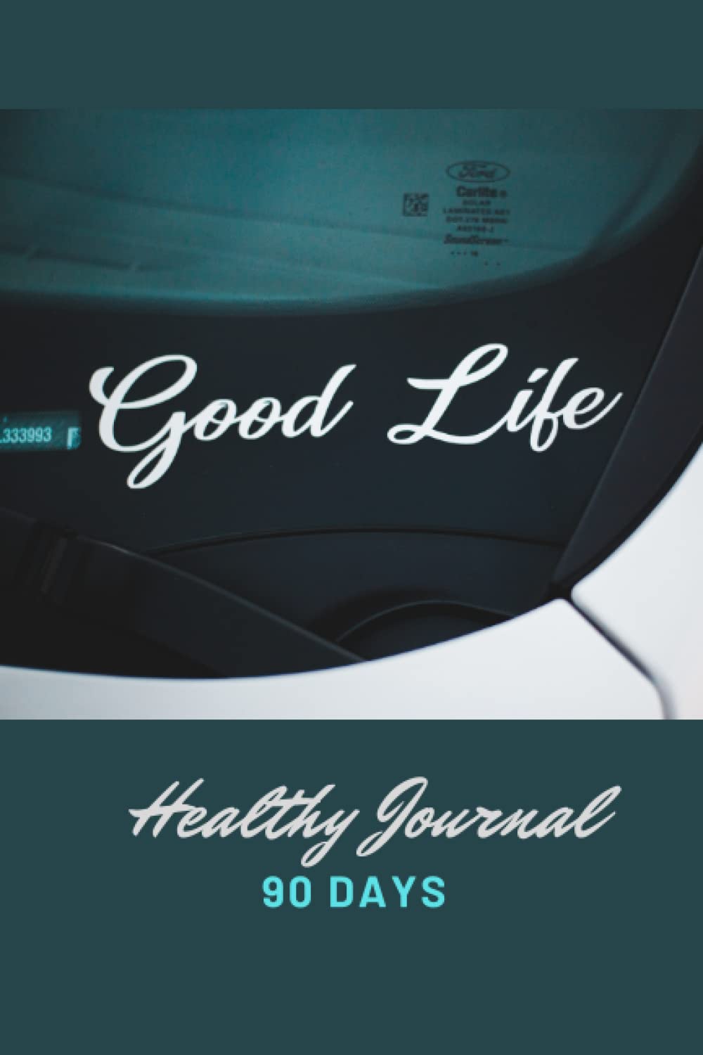 Good Life 90 Days Healthy Journal: A Daily food and Exercise, Track for weight and body Measurement