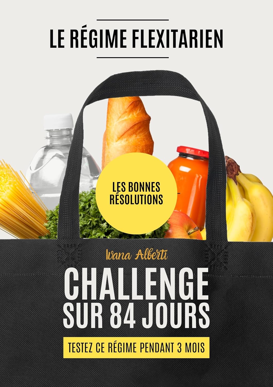 LE REGIME FLEXITARIEN - TEST SUR 3 MOIS: LES BONNES RESOLUTIONS