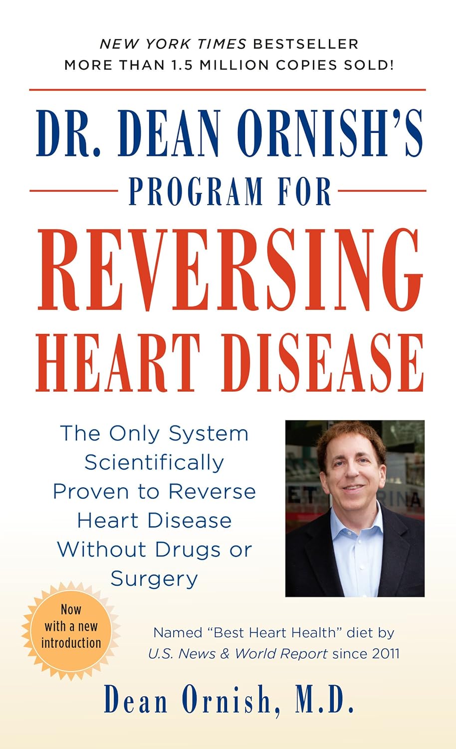 Dr - Dean Ornish's Program for Reversing Heart Disease: The Only System Scientifically Proven to Reverse Heart Disease Without Drugs or Surgery (English Edition)