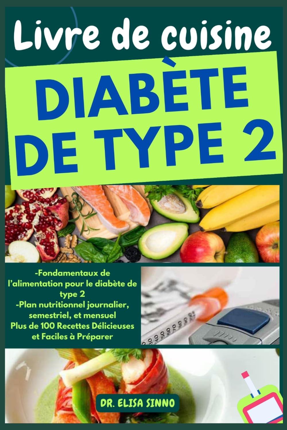 Livre de cuisine diabète de Type 2: 100 Recettes Éprouvées avec Plan Nutritionnel de 30 Jours pour Gérer le Diabète au Quotidien; Guide pratique pour les personnes Nouvellement Diagnostiqués