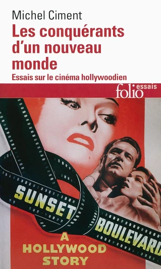 Les Conquérants d'un nouveau monde - Essai sur le cinéma hollywoodien