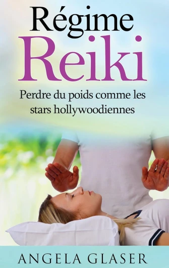 Régime Reiki: Perdre du poids comme les stars hollywoodiennes