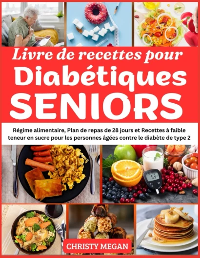 Livre de recettes pour diabétiques seniors: Régime alimentaire, Plan de repas de 28 jours et Recettes à faible teneur en sucre pour les personnes âgées contre le diabète de type 2