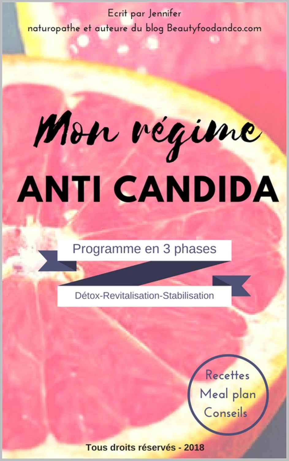 Mon régime anti candida: Recettes gourmandes, conseils bien-être et programme personnalisé pour retrouver la santé en gardant le plaisir - (Beautyfood & Co t - 1)