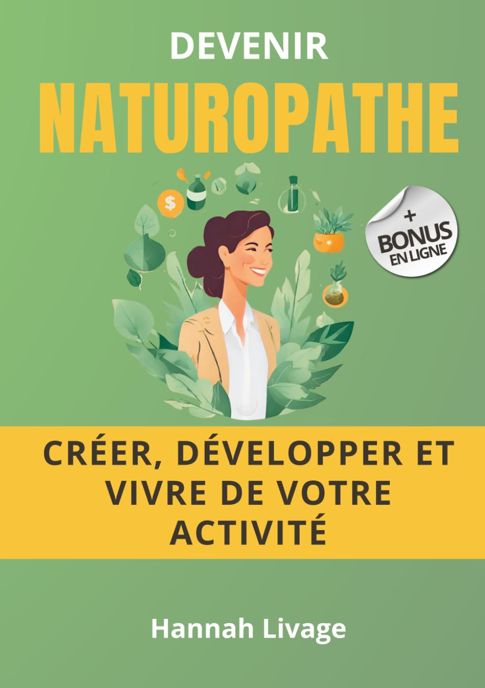 Devenir Naturopathe : Guide complet pour réussir votre installation et vivre de votre activité