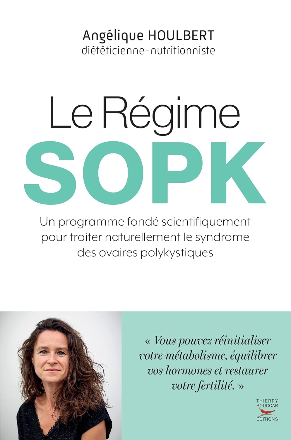 Le Régime SOPK: Un programme fondé scientifiquement pour traiter naturellement le syndrome des ovaires polykystiques