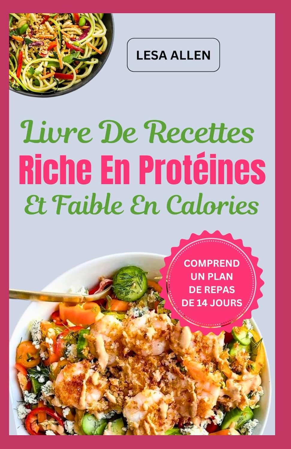 Livre De Recettes Riche En Protéines Et Faible En Calories: Repas faibles en glucides et faibles en gras avec des repas de moins de 1200 calories pour perdre du poids