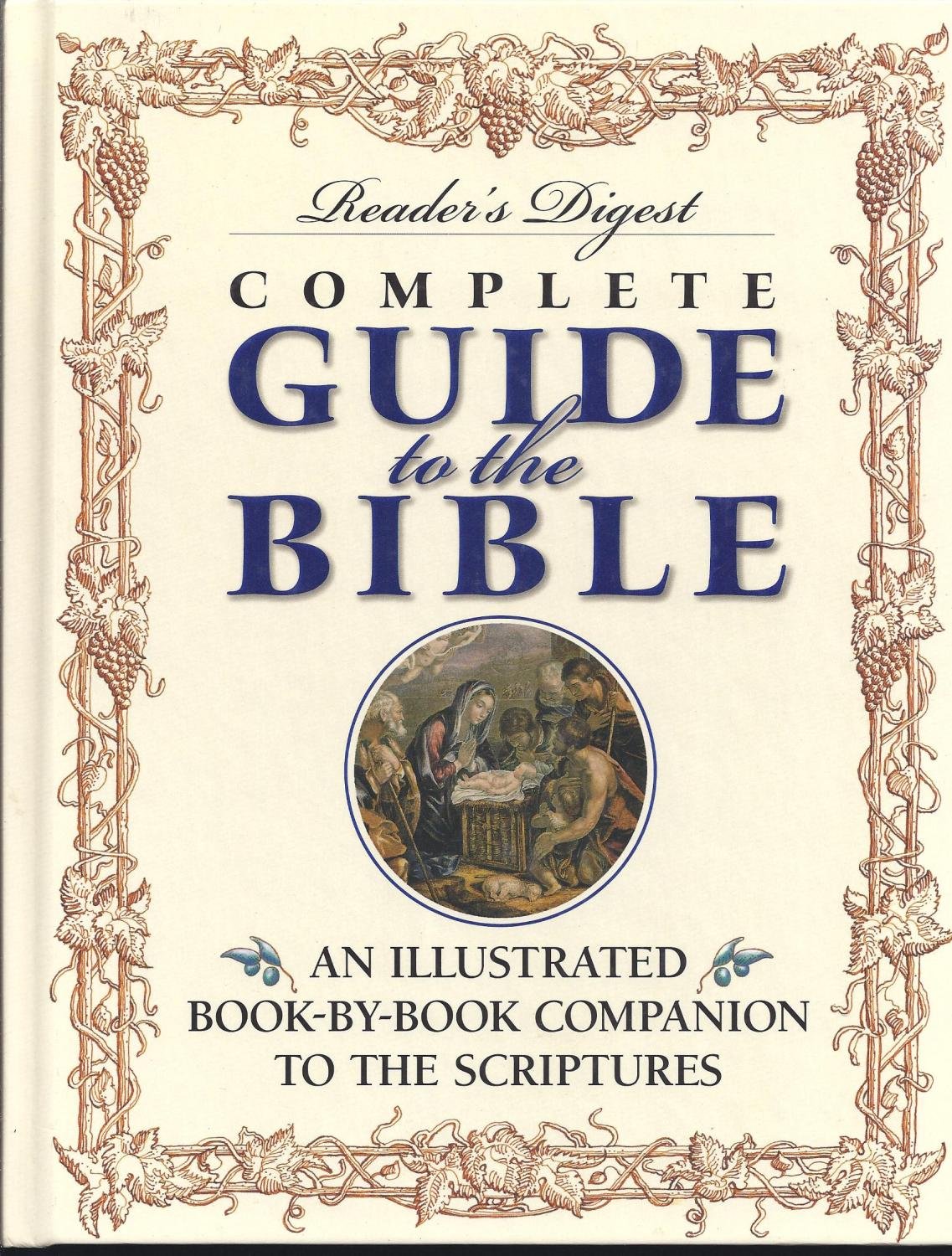 Reader's Digest Complete Guide to the Bible: An Illustrated Book-By-Book Companion to the Scriptures