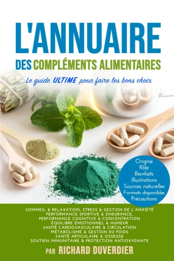 L'ANNUAIRE DES COMPLEMENTS ALIMENTAIRES: Le guide ULTIME pour faire les bons choix