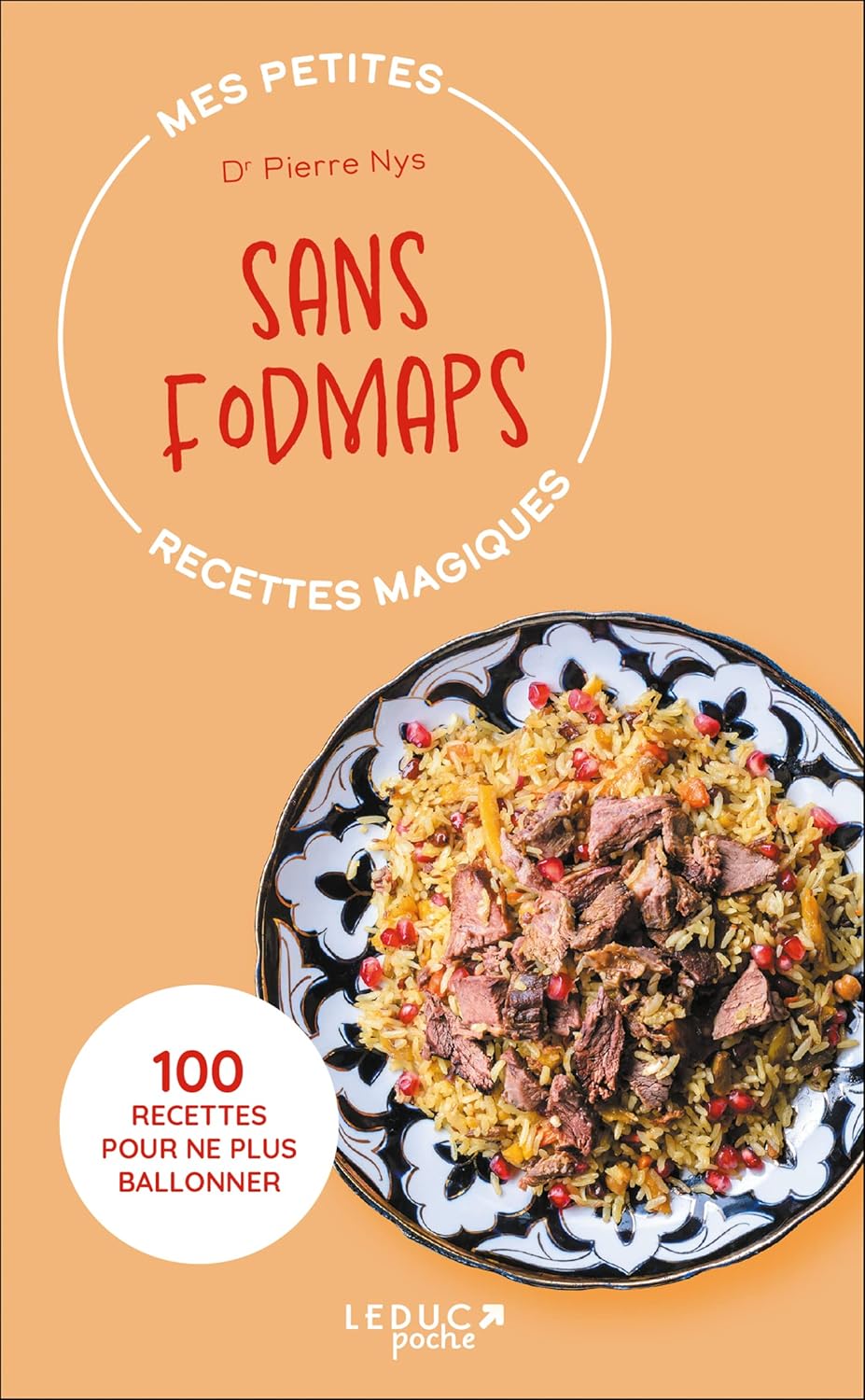 Mes petites recettes magiques sans Fodmaps - édition 2023: 100 RECETTES POUR NE PLUS BALLONNER