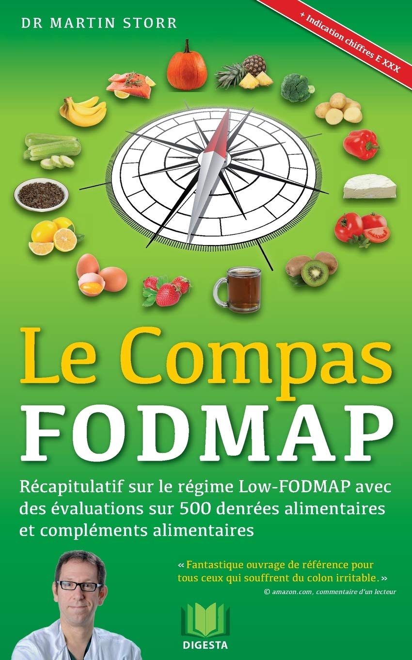 Le Compas FODMAP: Recapitulatif sur le regime Low-FODMAP avec des evaluations sur 500 denrees alimentaires et complements alimentaires