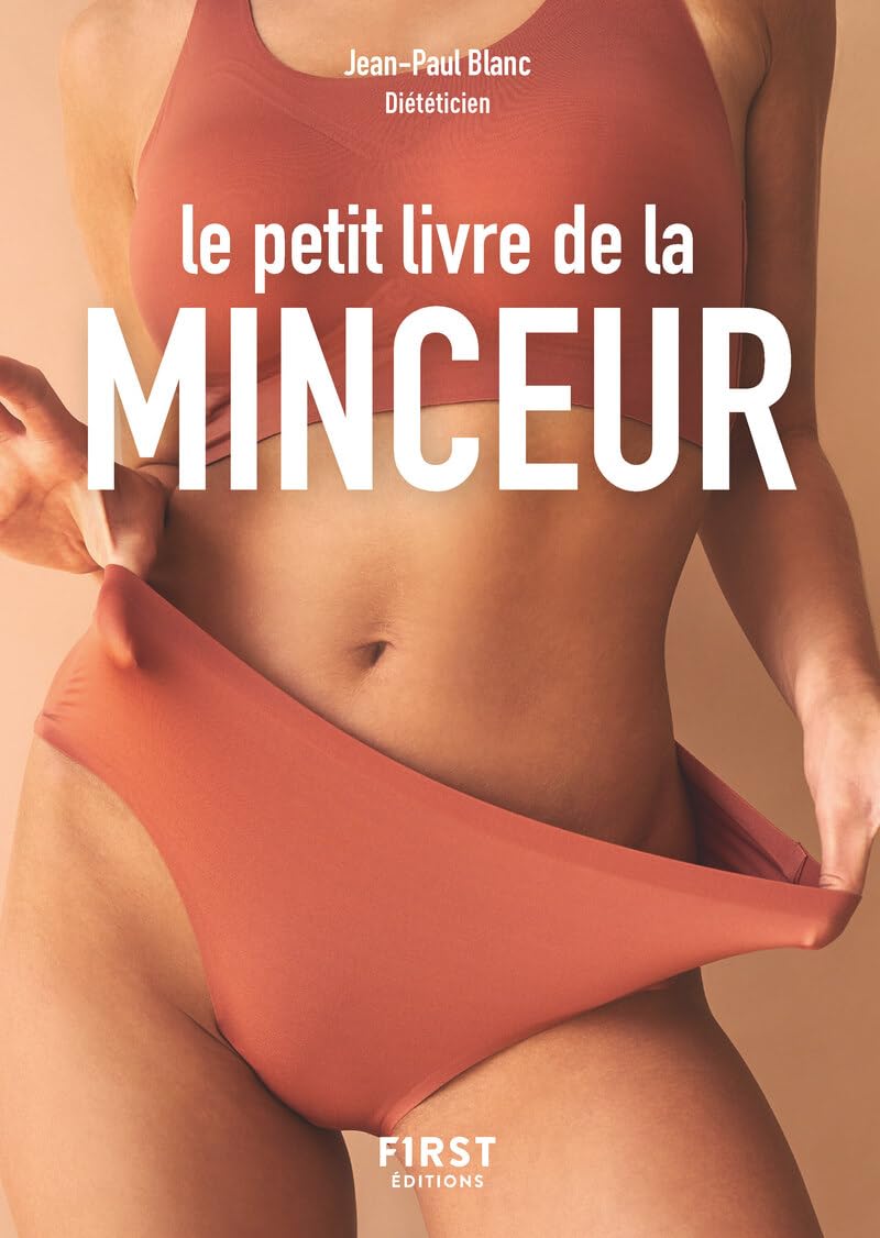 Le Petit Livre de la minceur, calories, glucides, lipides.. - + de 3 600 aliments décryptés