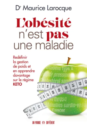 L'obésité n'est pas une maladie - Redéfinir la gestion de poids et en apprendre davantage sur le rég: Redéfinir la gestion de poids et en apprendre davantage sur le régime Kéto
