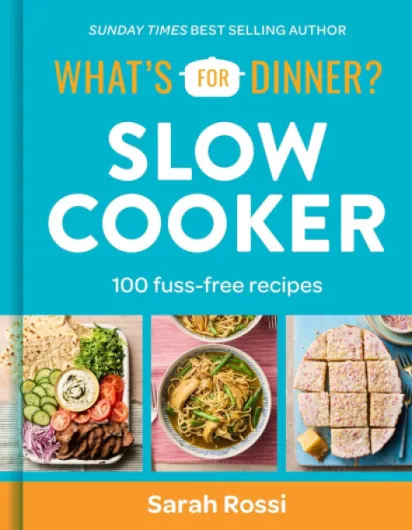 What's for Dinner? Slow Cooker: 100 Fuss-free Recipes