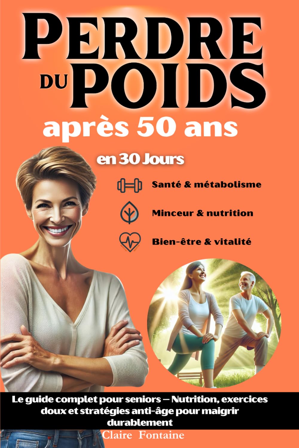 Perdre du poids après 50 ans: Le guide complet pour seniors – Nutrition, exercices doux et stratégies anti-âge pour maigrir durablement