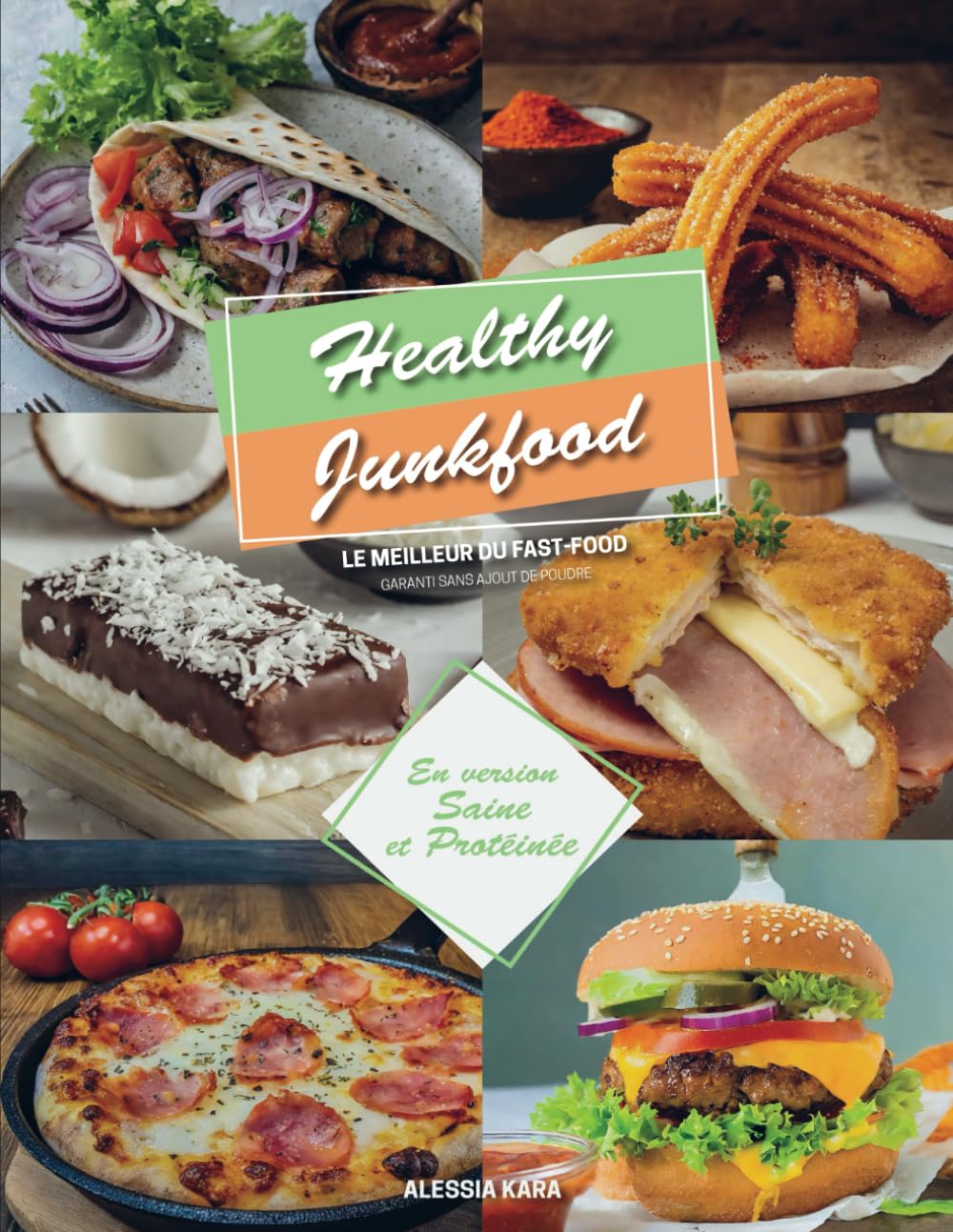 Healthy Junkfood: Le meilleur du Fast-Food en version saine et protéinée