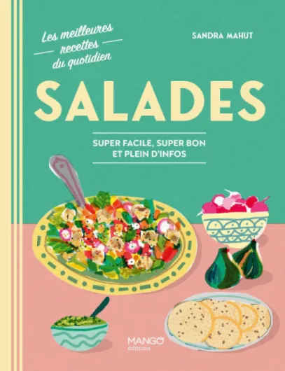 Salades: Super facile, super bon et plein d'infos