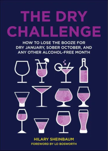 The Dry Challenge: How to Lose the Booze for Dry January, Sober October, and Any Other Alcohol-Free Month (English Edition)