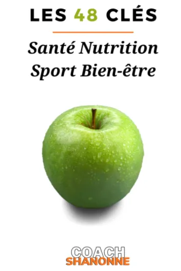 Les 48 Clés Santé Nutrition Sport & Bien-être: Le bouquin que j'aurais voulu lire il y a 15 ans