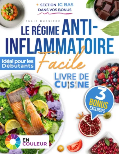 Le Régime Anti-Inflammatoire Facile: Améliorez votre quotidien avec des recettes simples et rapides qui vous aident à combattre l'inflammation chronique et à atteindre une forme physique optimale