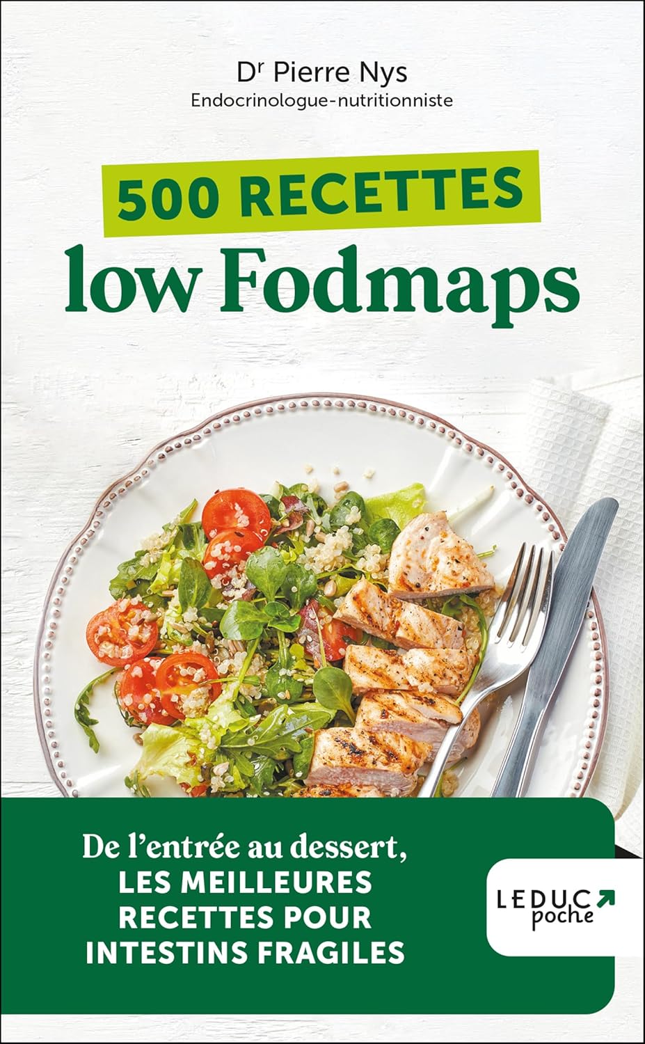 500 recettes low Fodmaps - édition 2023: De l'entrée au dessert, LES MEILLEURES RECETTE POUR INTESTINS FRAGILES