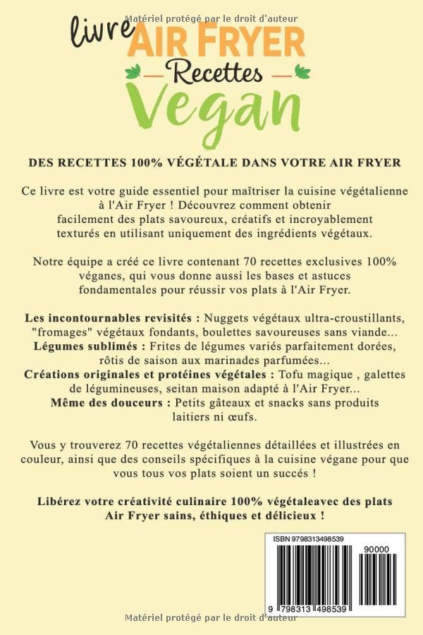 Livre Air Fryer recettes Vegan: Cuisine végétarienne et végétalienne, facile rapide healthy et gourmande à la friteuse à air - Le guide complet pour des plats sains et savoureux sans huile en français
