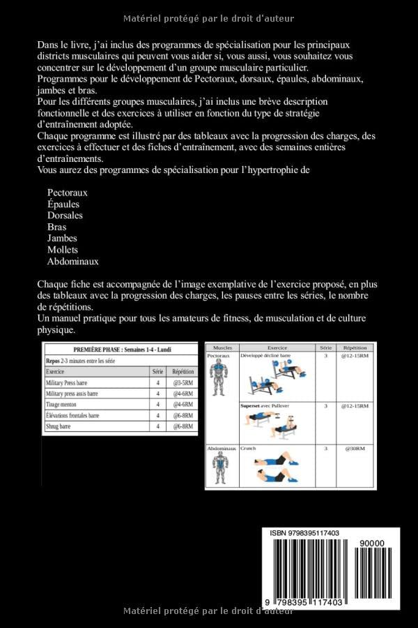 Musculation - Programmes de Spécialisation groupes musculaires: Fiches d’Entraînement de Musculation et de Fitness pour Pectoraux, Dorsaux, Épaules, Jambes, Bras, Abdominaux