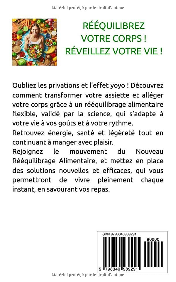 Le Nouveau rééquilibrage alimentaire, les nouvelles solutions pour manger plus sainement: Stratégies pour enrichir vos bases et atteindre plus facilement vos objectifs : perte de poids, santé...