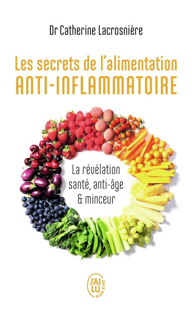 Les secrets de l'alimentation anti-inflammatoire: La révélation santé, anti-âge et minceur