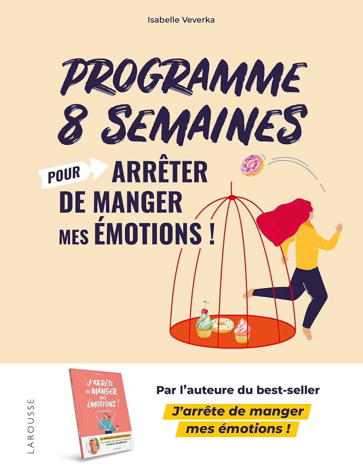 Programme 8 semaines pour arrêter de manger mes émotions !: La méthode Isabelle Minceur