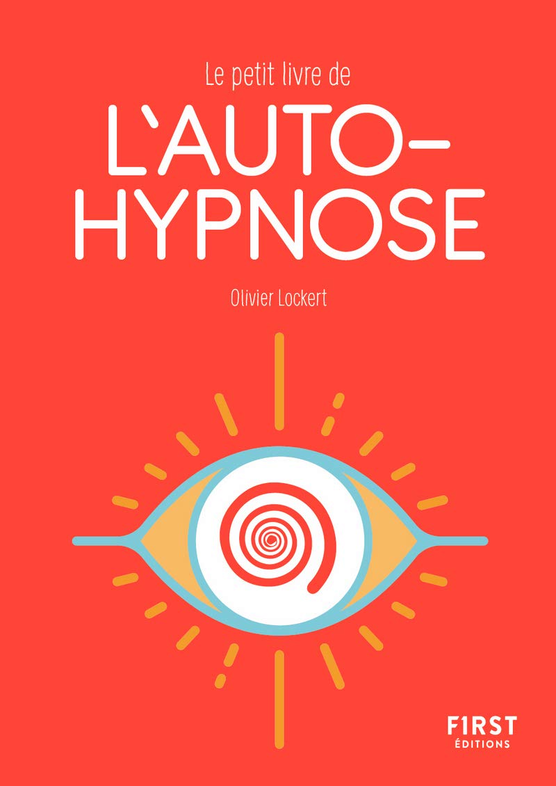 Le Petit Livre de l'autohypnose